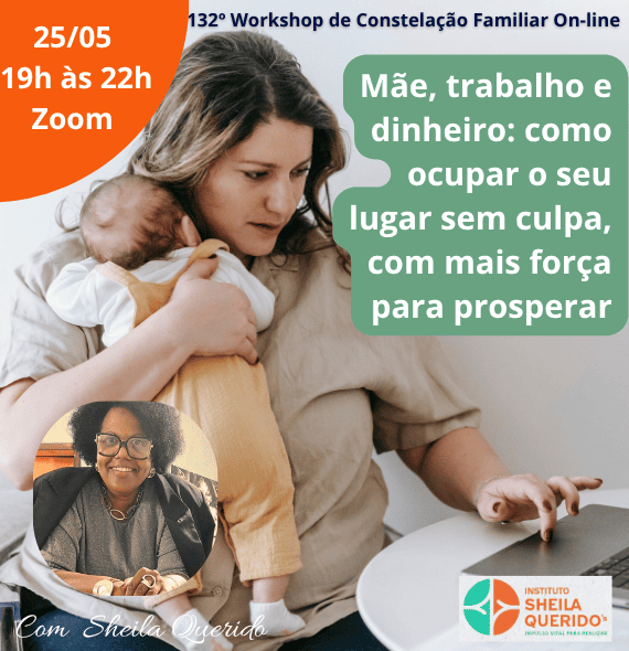 Mãe, trabalho e dinheiro: como ocupar o seu lugar sem culpa e com mais força para prosperar