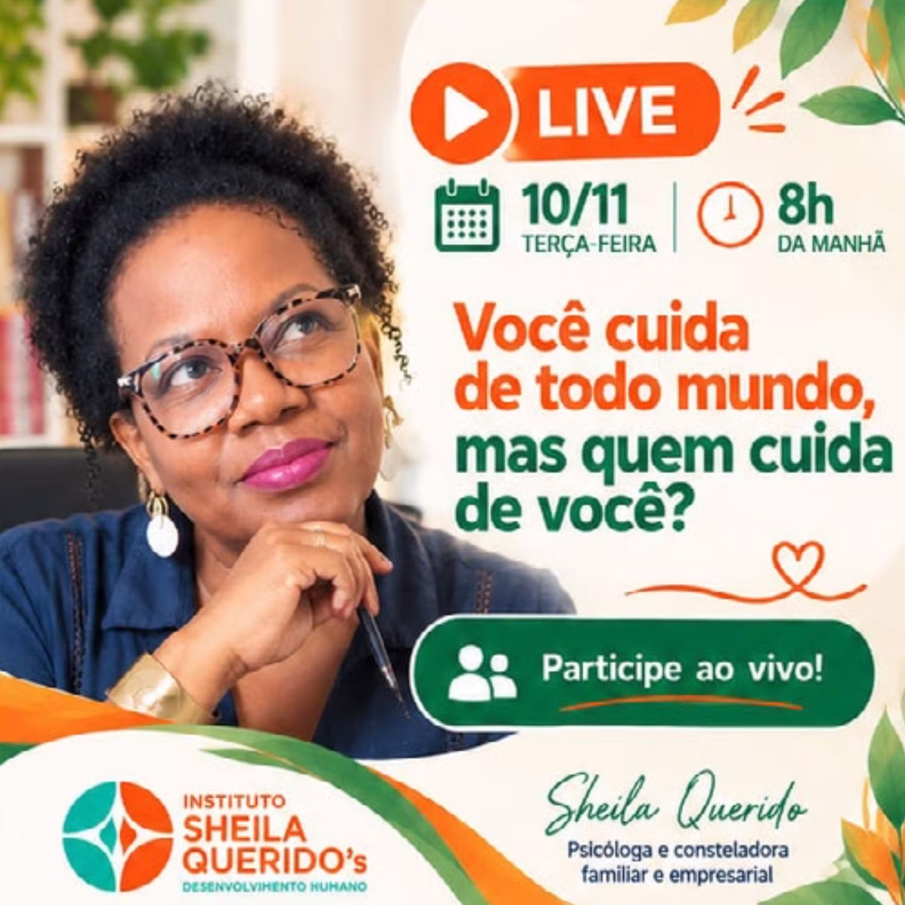 LIVE: Você cuida de todo mundo, mas quem cuida de você?